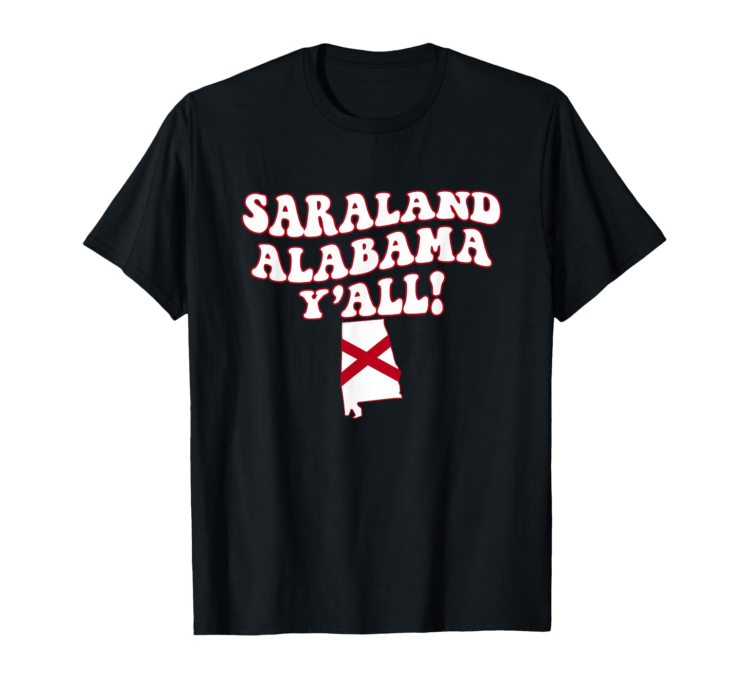 Saraland Alabama Y'all AL Southern Vacation T-Shirt
