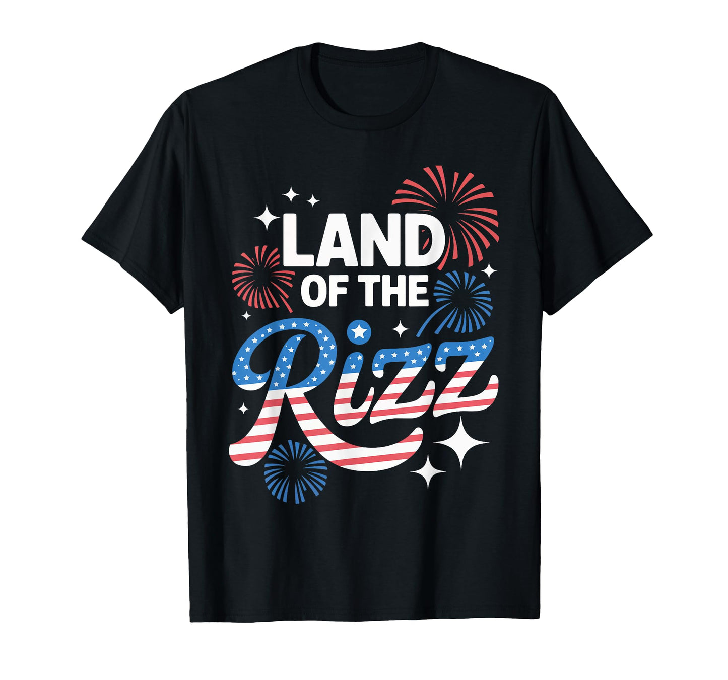 Land Of The Rizz 4th Of July T-Shirt
