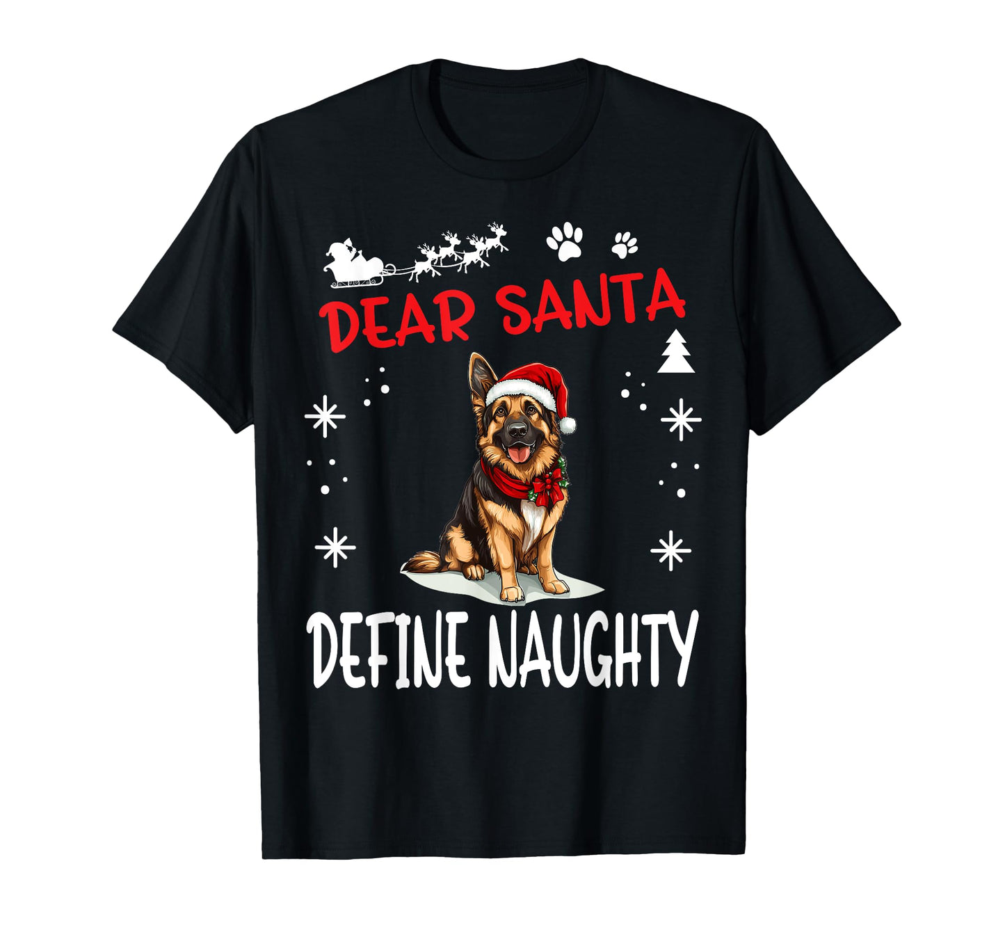 Cute German Shepherd Dog Christmas Dear Santa Define Naughty T-Shirt