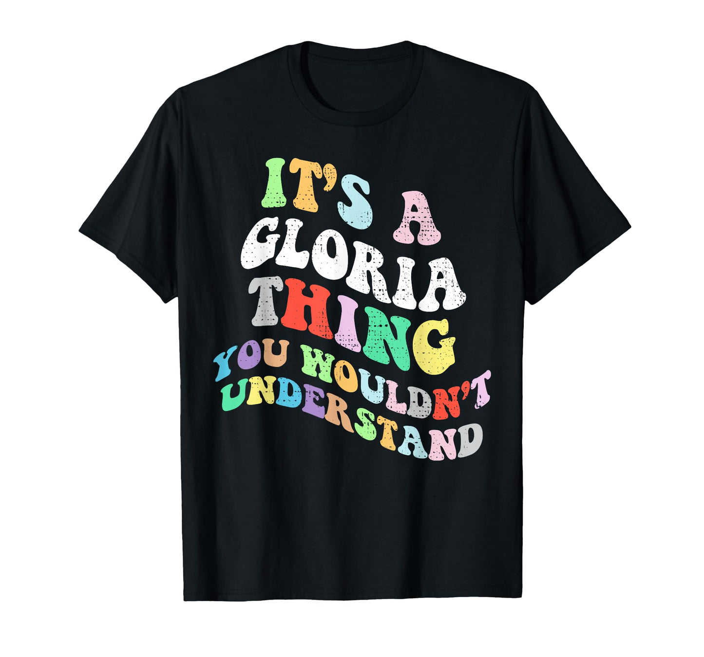 Retro Groovy Its a Gloria Thing You Wouldnt Understand T-Shirt