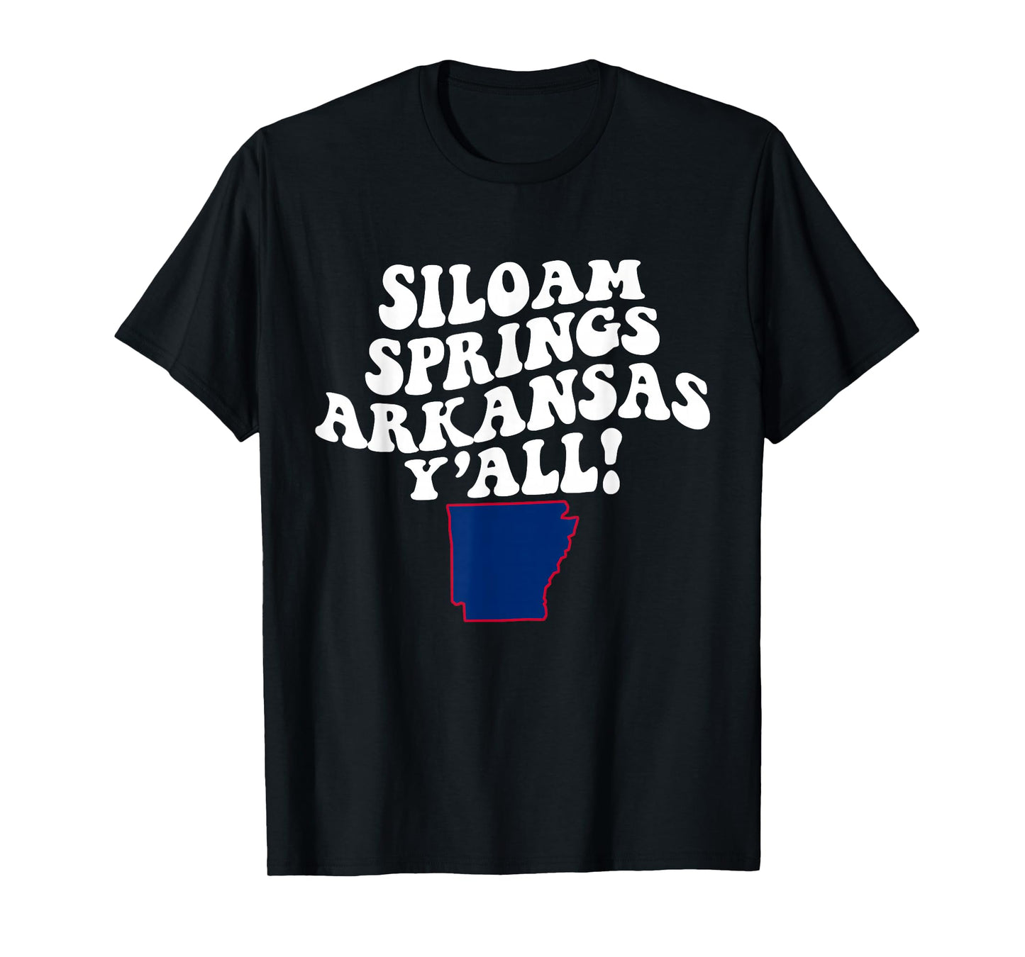 Siloam Springs Arkansas Y'all AR Southern Accent Vacation T-Shirt