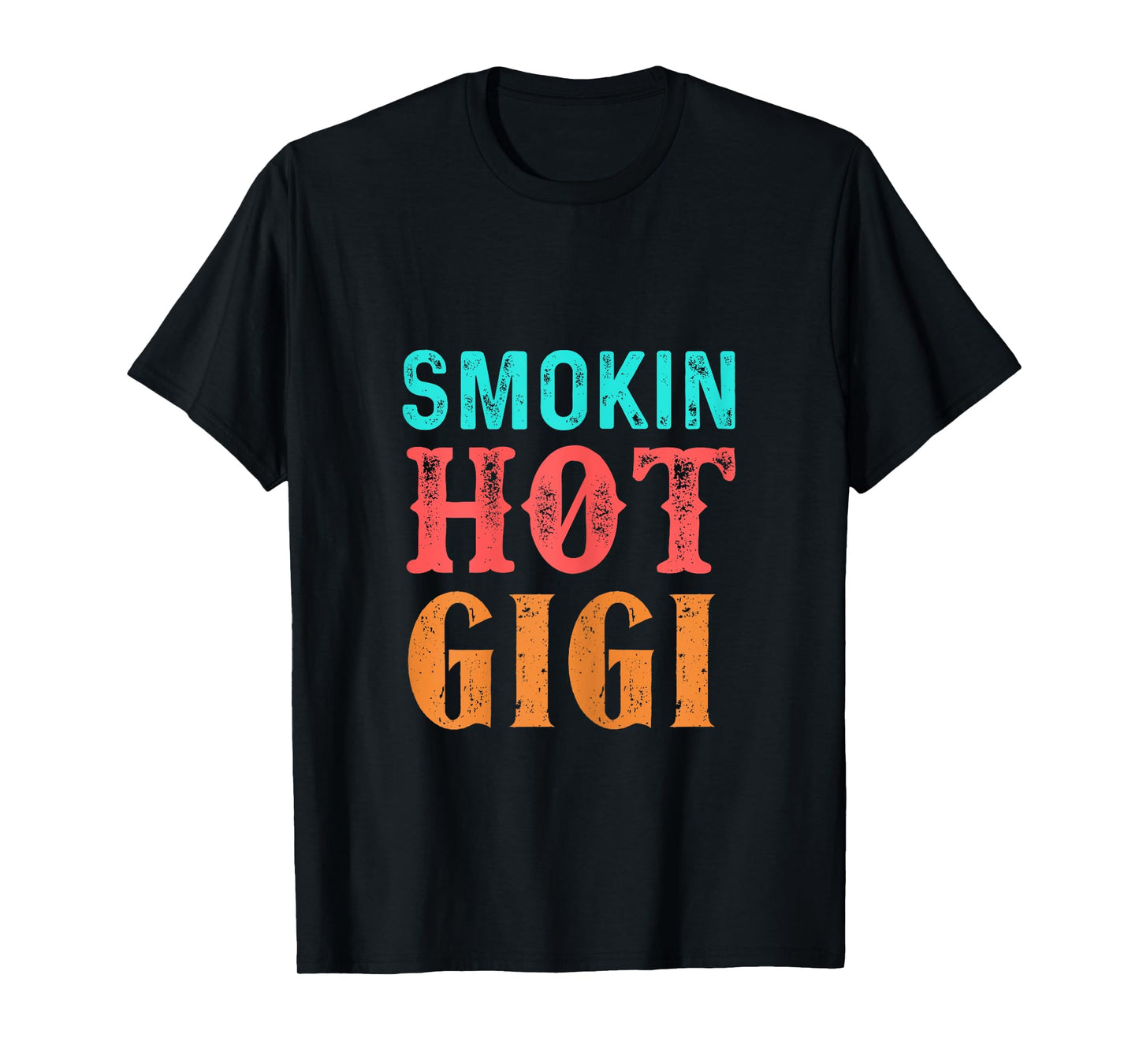 Womens Smokin' Hot Gigi T shirt