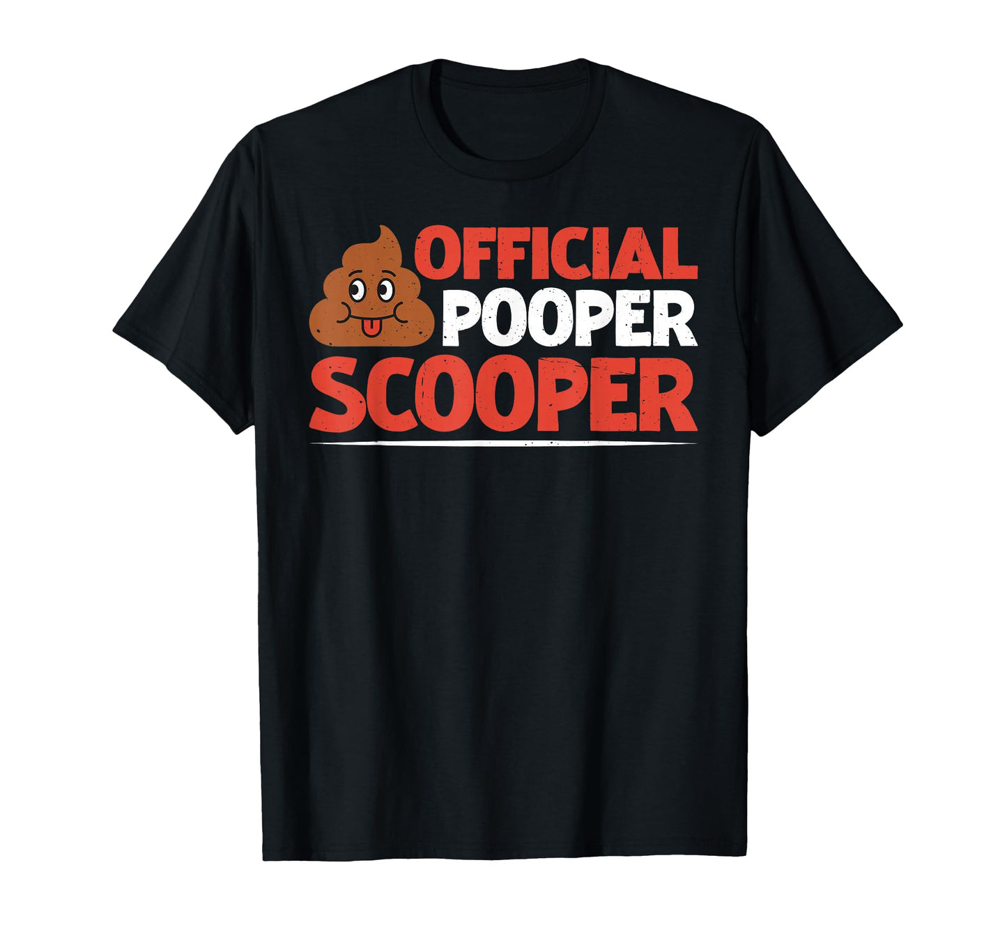 Official Pooper Scooper |- -- T-Shirt