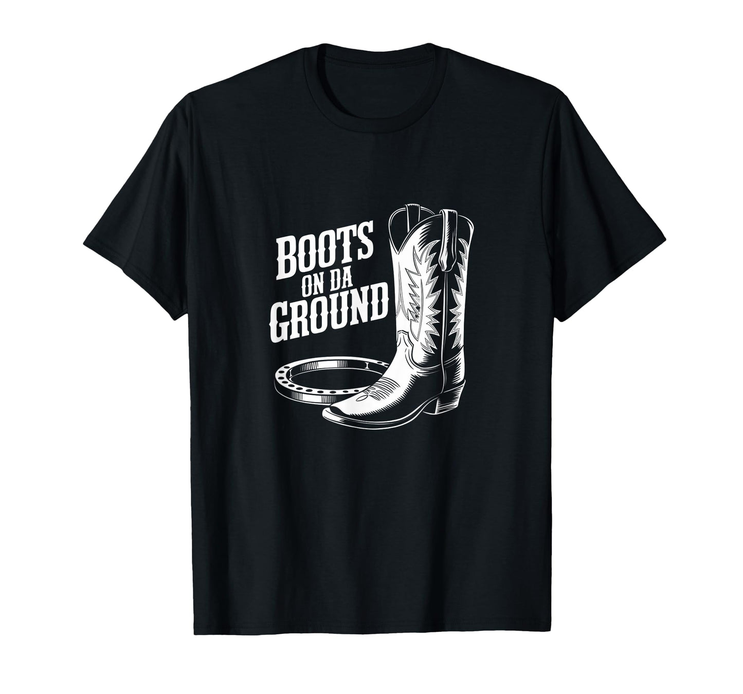 Boots On Da Ground, Boot Cowboy Western Vibes T-Shirt