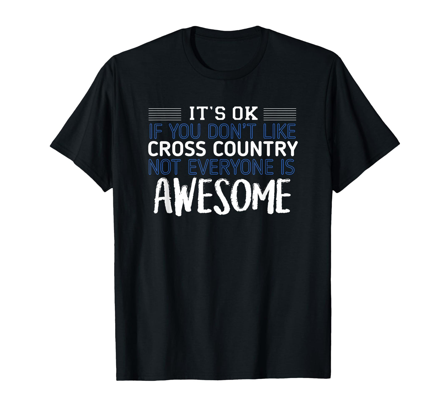 Cross Country Not Everyone is Awesome Track Gift T-Shirt
