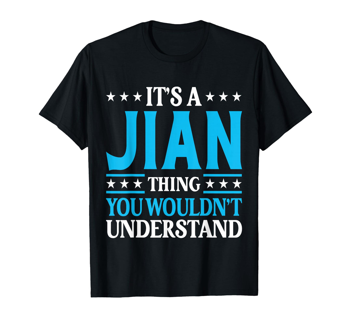 It's A Jian Thing Wouldn't Understand Personal Name Jian T-Shirt