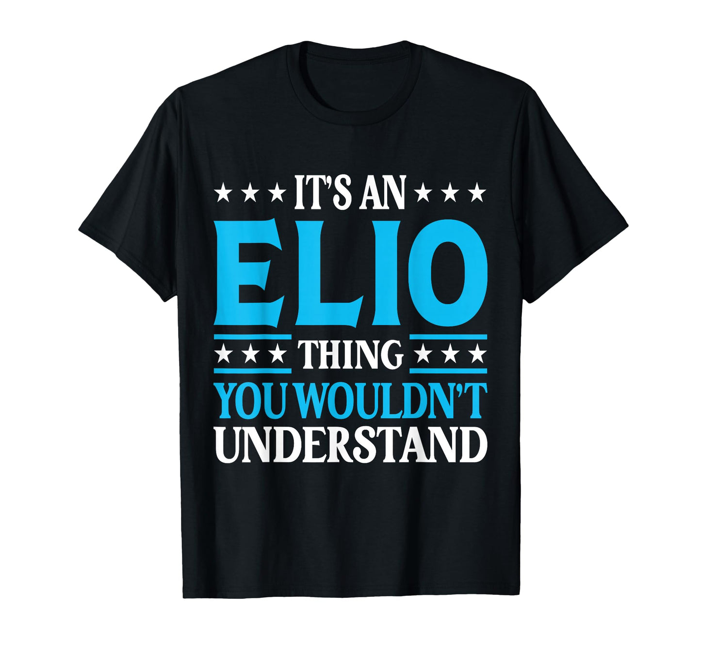 It's An Elio Thing Personal Name Funny Elio T-Shirt