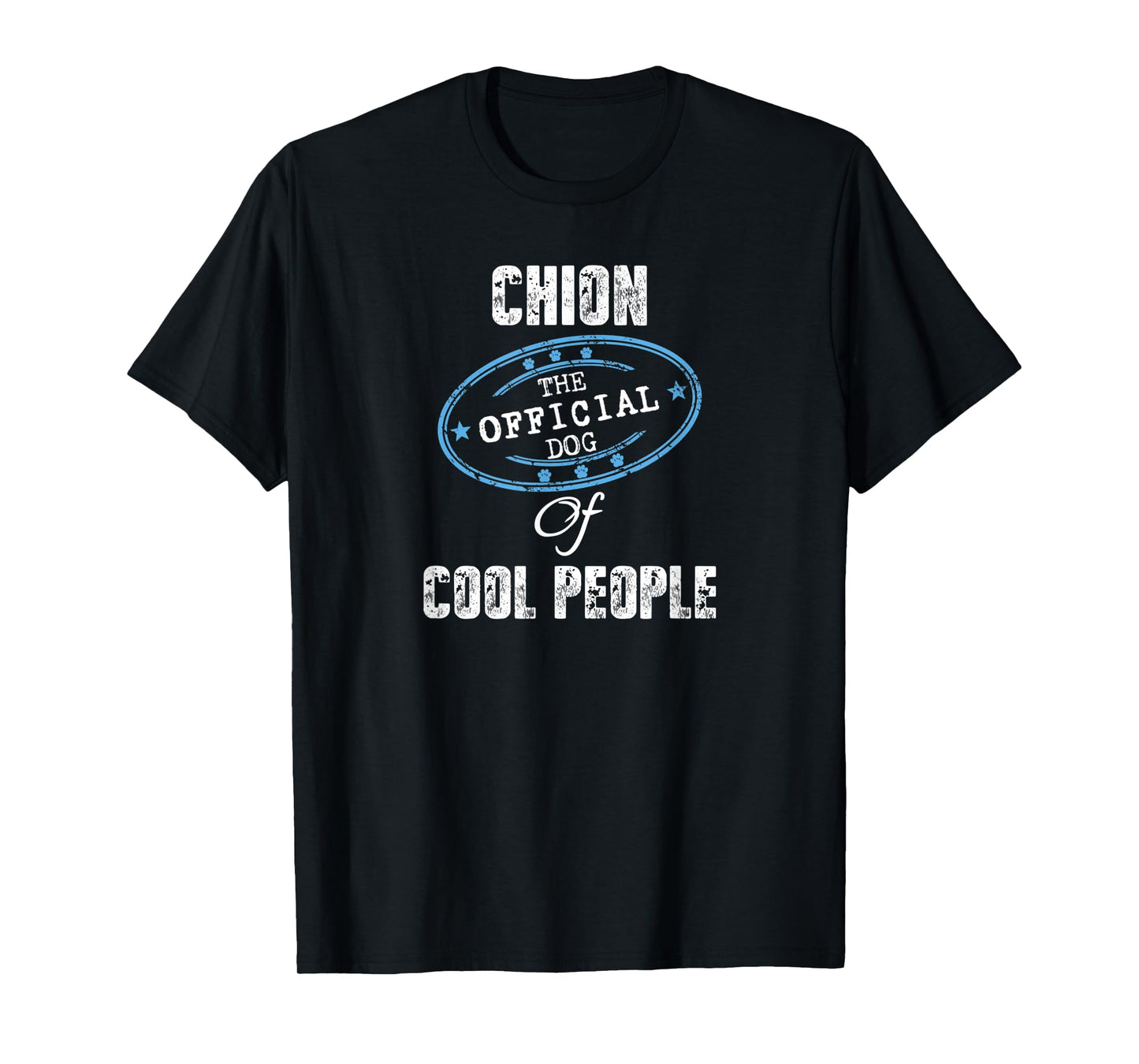Chion Shirt The Official Dog Of Cool People Mom Dad Gift Men Women Kids T-Shirt
