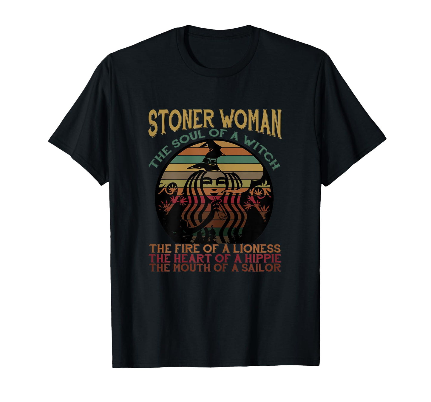 Stoner Woman Soul Of A Witch Mouth Of A Sailor Funny Shirt T-Shirt