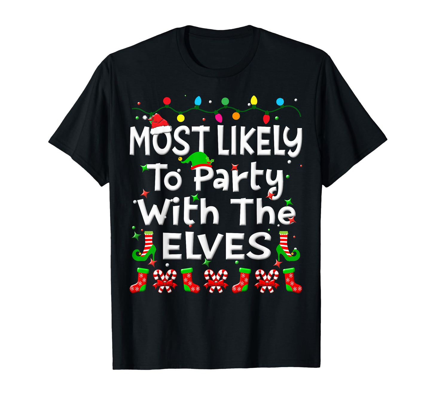 Most Likely To Party With The Elves Christmas Family Funny T-Shirt