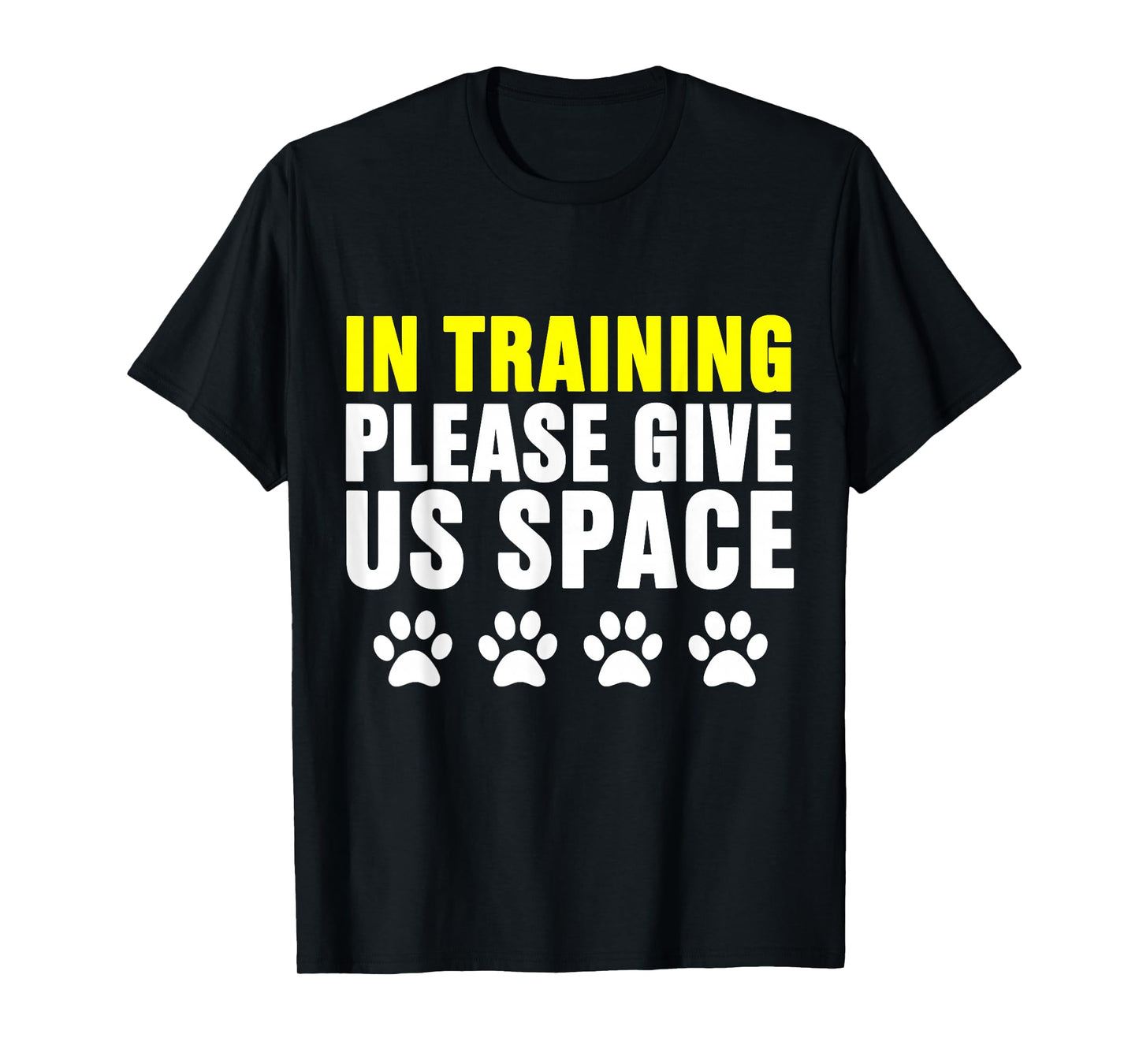 in Training Please Give Us Space Dog Reactive Dog Trainers T-Shirt