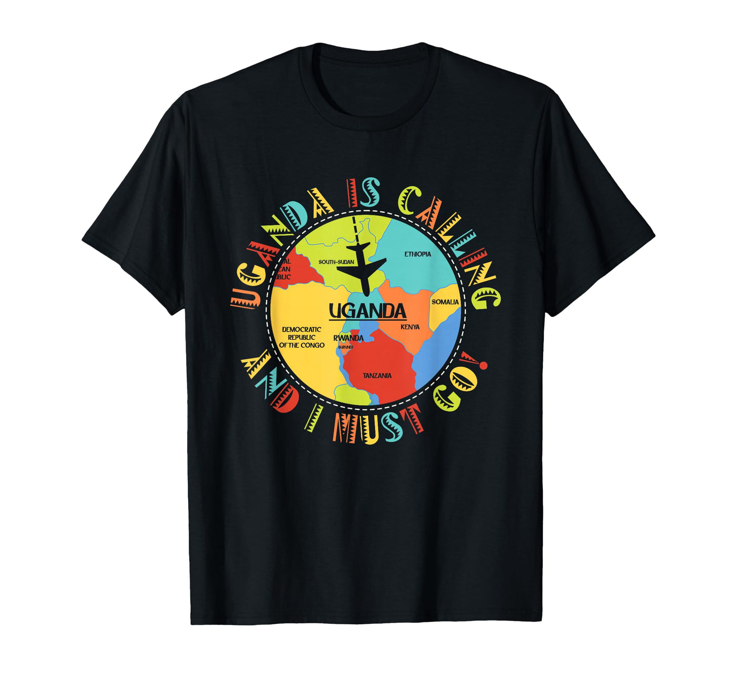 East Africa - Uganda Is Calling And I Must Go - Uganda T-Shirt