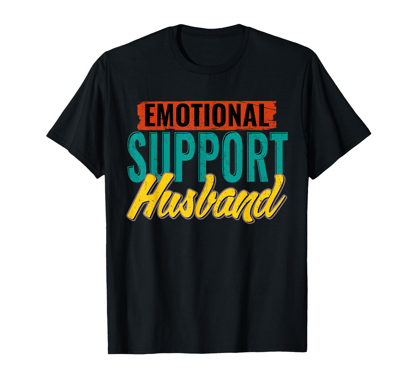 Emotional Support Husband Funny Humor Men T-Shirt