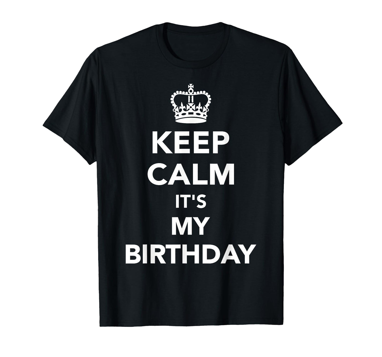 Keep Calm Birthday T-Shirt