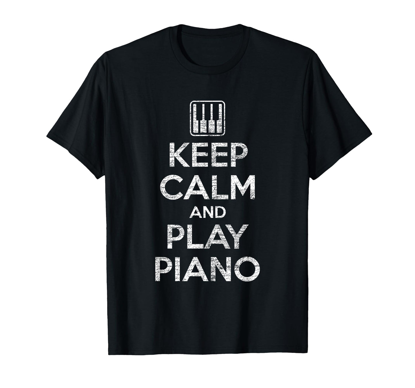 Keep Calm And Play Piano T-Shirt T-Shirt