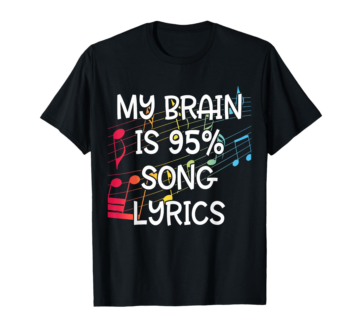 My Brain is 95% Song Lyrics T-Shirt T-Shirt