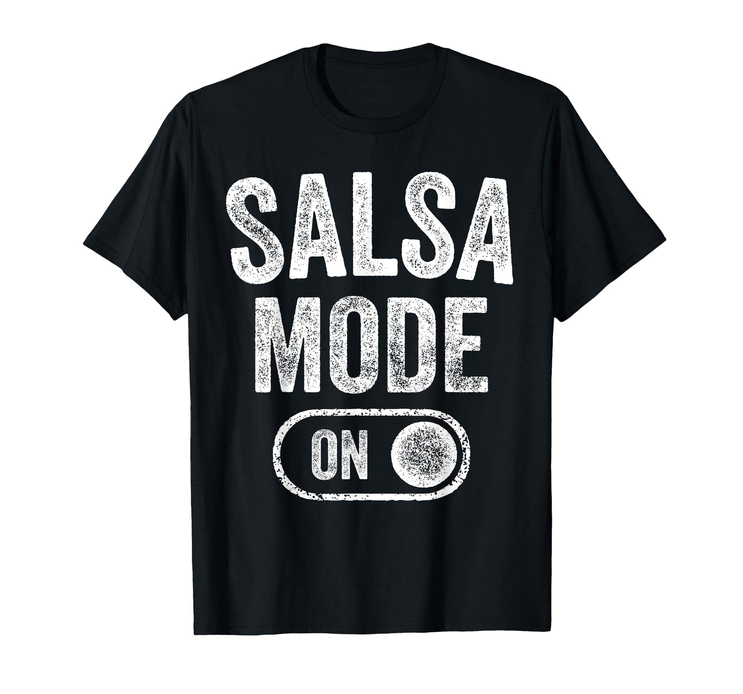 Salsa Mode On Funny Dancer Gift Latin Music Lover Instructor T-Shirt
