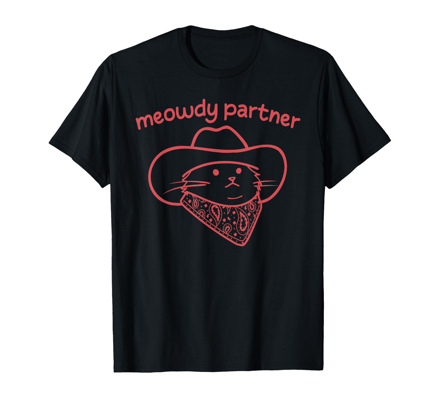 Meowdy Partner Cat Cowboy Hat Country Western Design T-Shirt