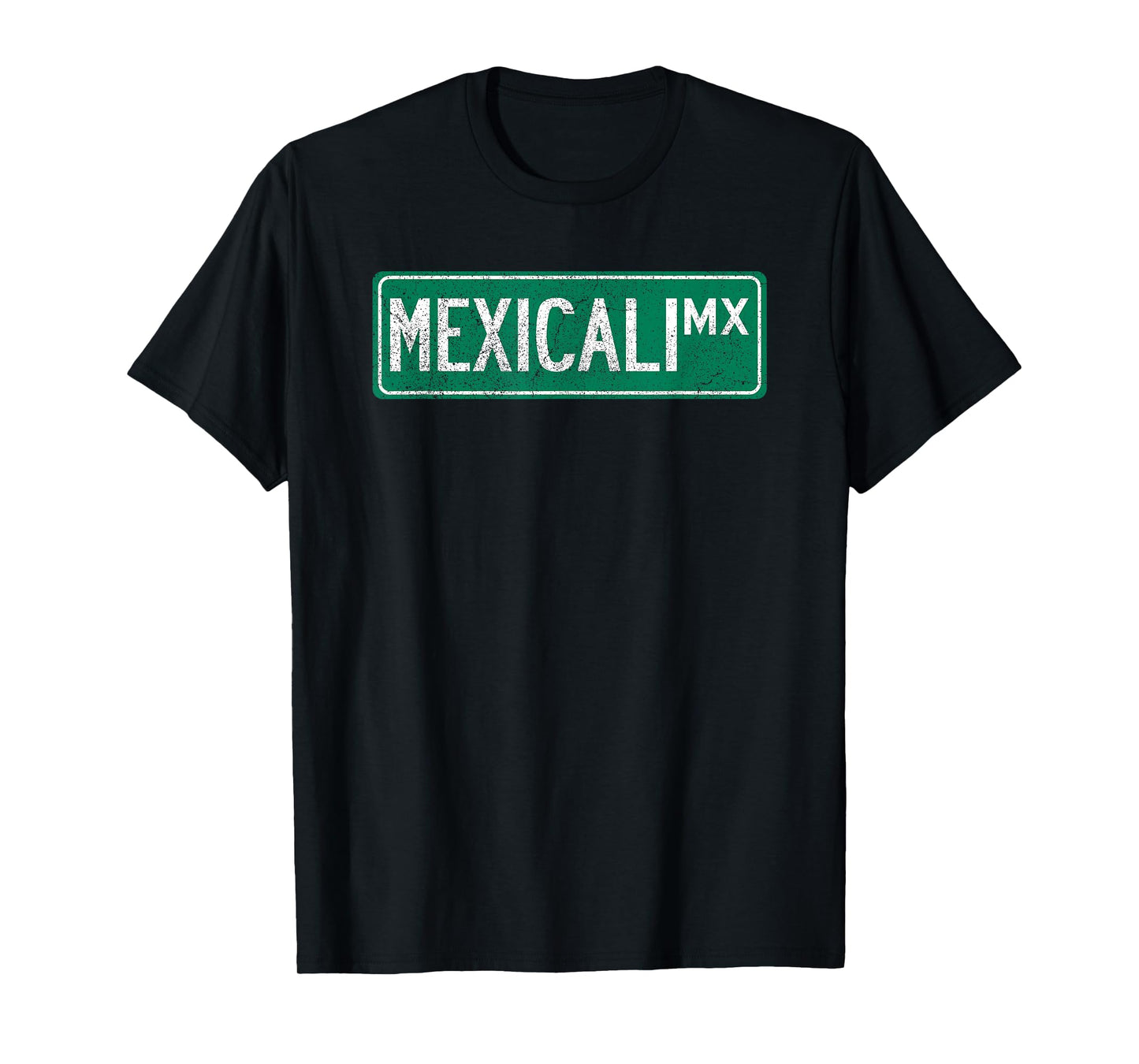 Retro Mexicali, Mexico Street Sign T-Shirt
