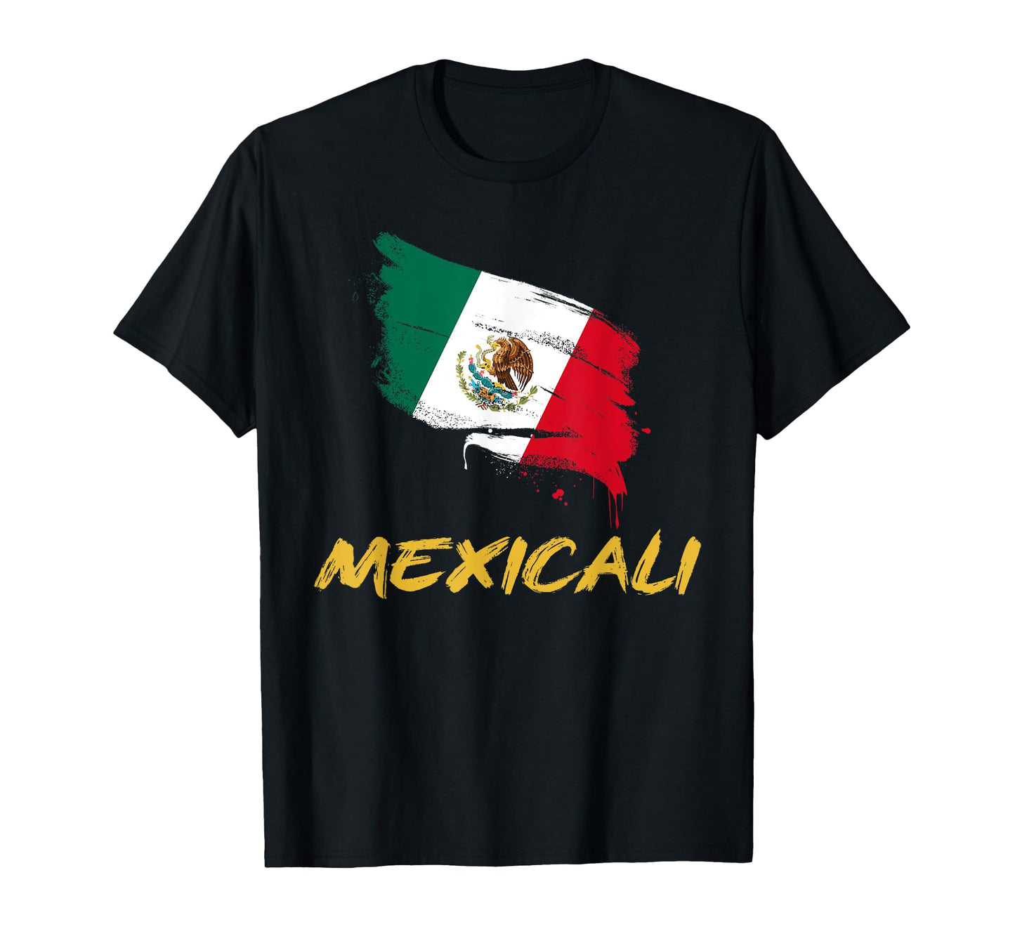 Mexicali Mexico MX Mexican Heritage Flag Paint Stroke T-Shirt