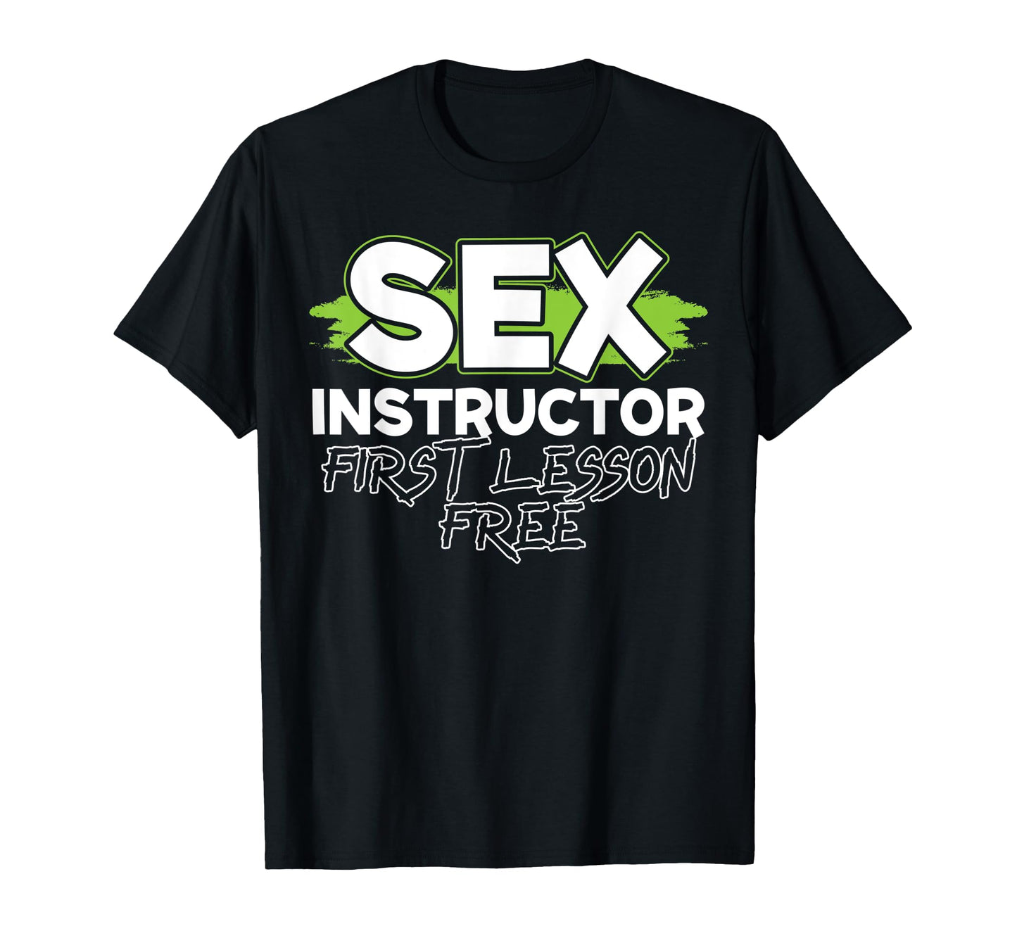 Mens Sex Instructor for a First Lesson Free Love Sex Teacher T-Shirt