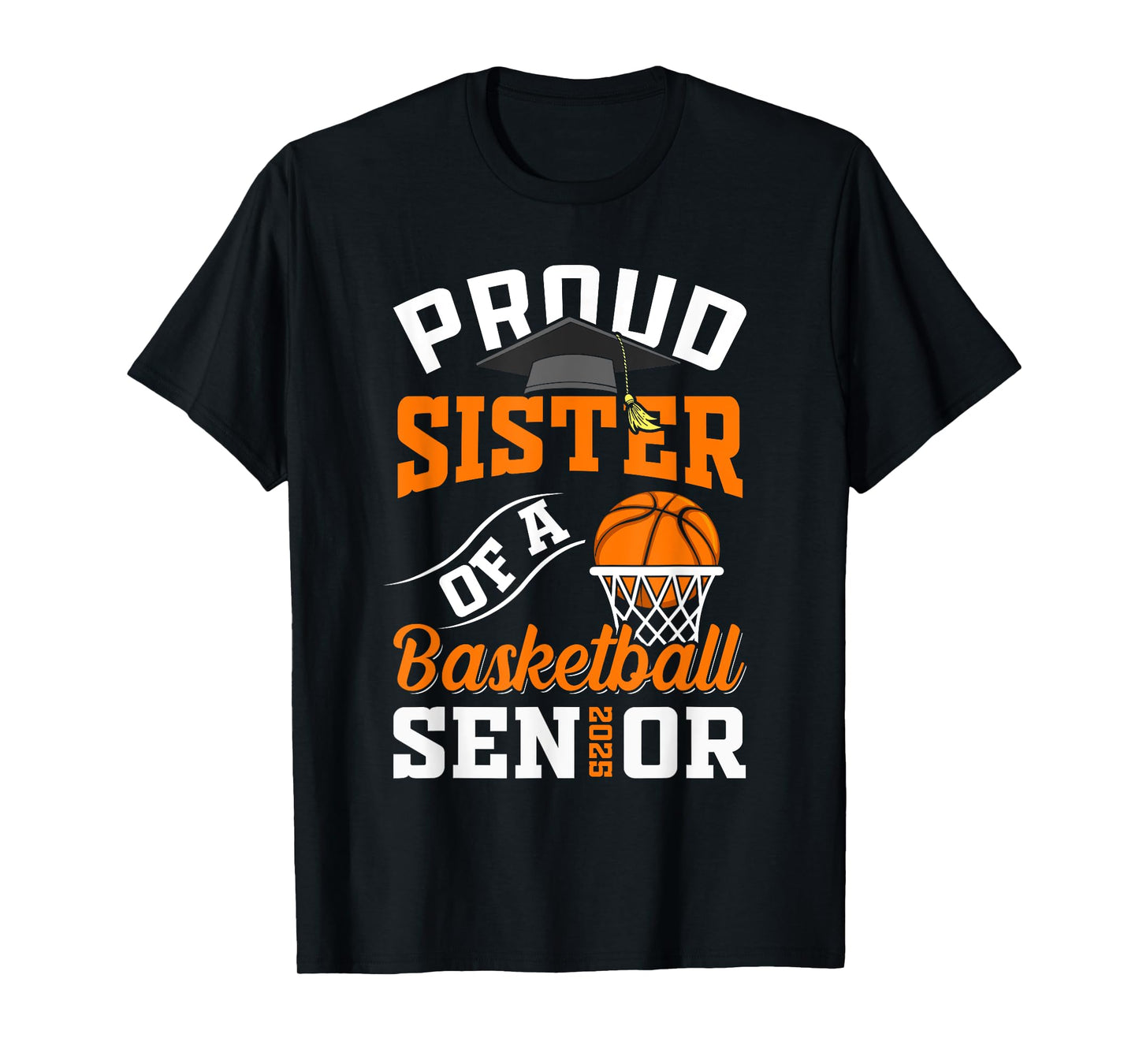Proud sister of a basketball Senior class of 2025 graduation T-Shirt