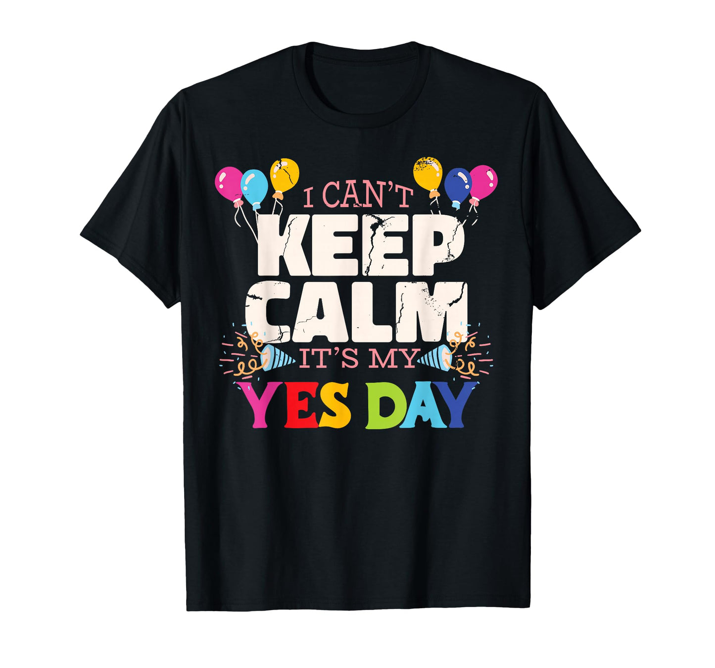 Keep Calm its My Yes Day for Daddys Yes Day Kids T-Shirt Small