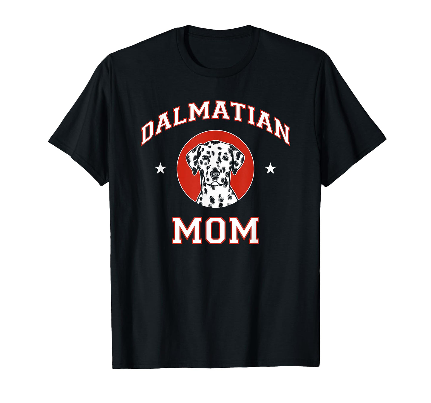 Dalmatian Mom Dog Mother T-Shirt