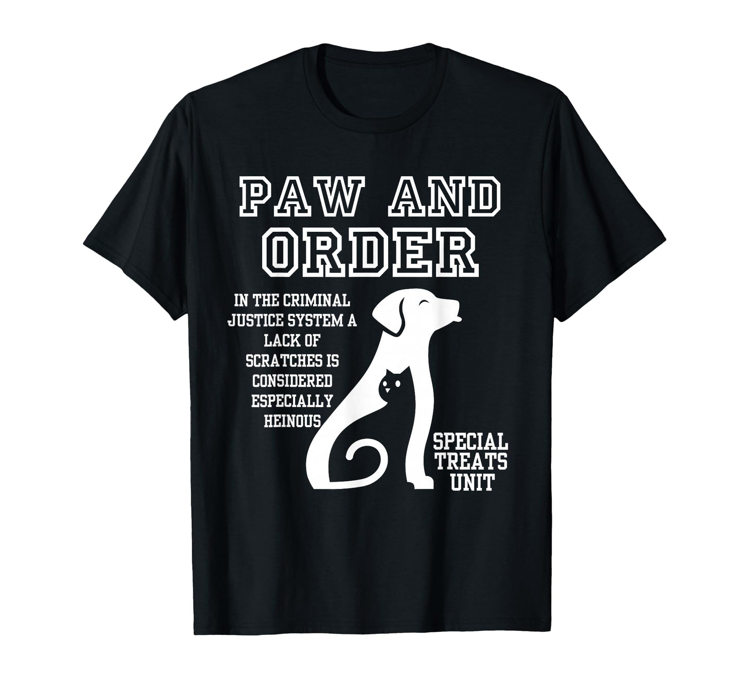 Paw and Order Special Treats Unit Cat and Dog Men Women T-Shirt