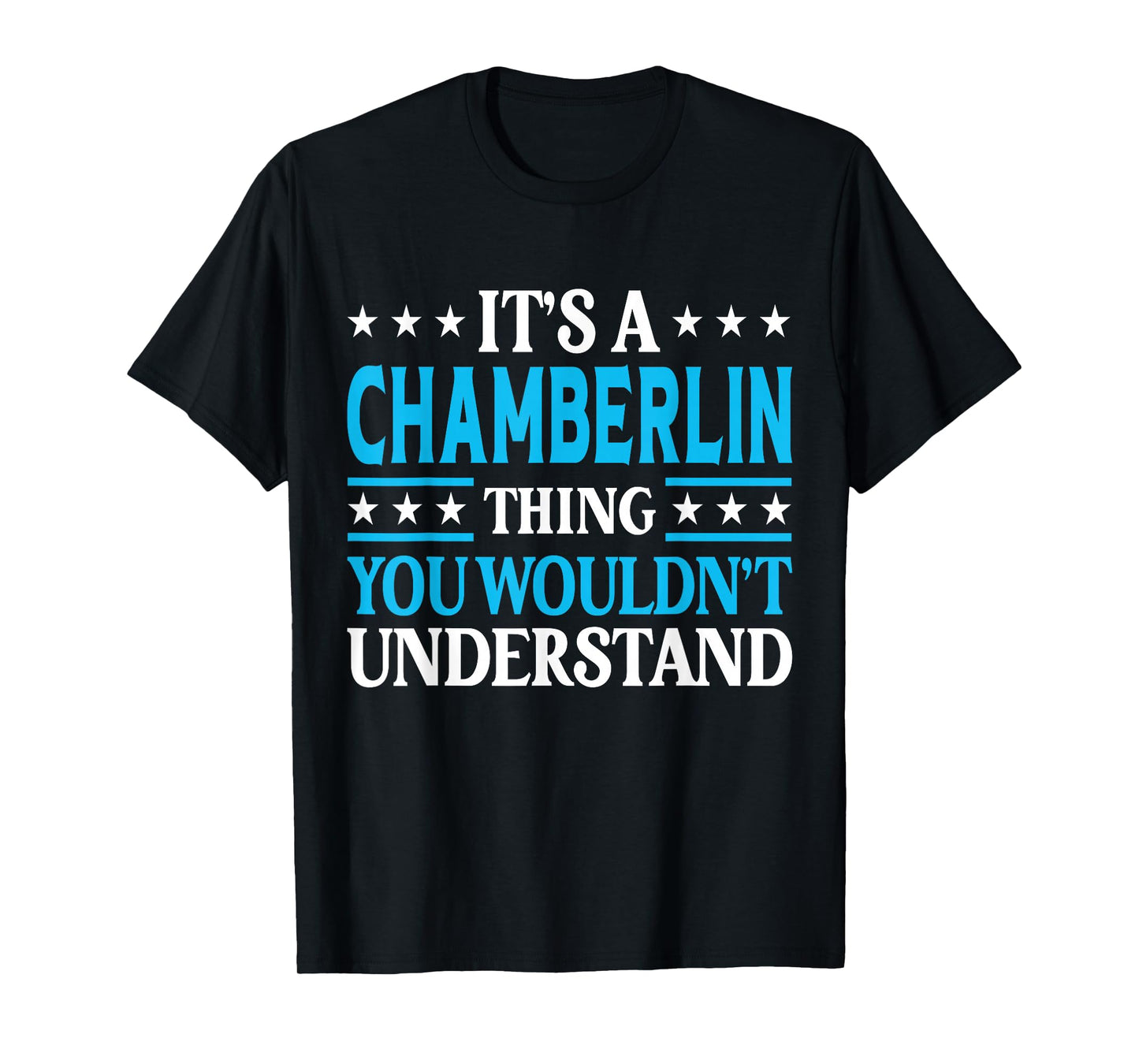 It's A Chamberlin Thing Surname Family Last Name Chamberlin T-Shirt