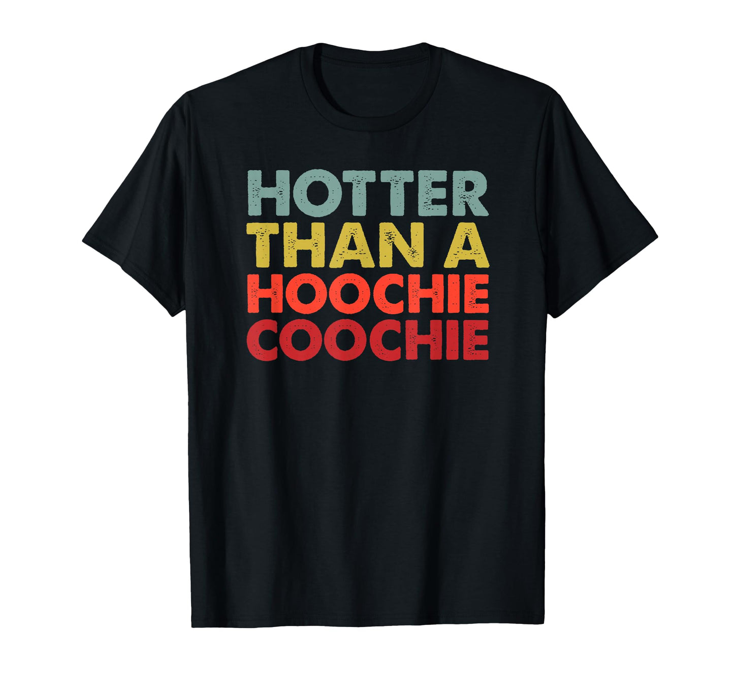 Hotter Than A Hoochie Coochie - Funny Cute Country Music T-Shirt