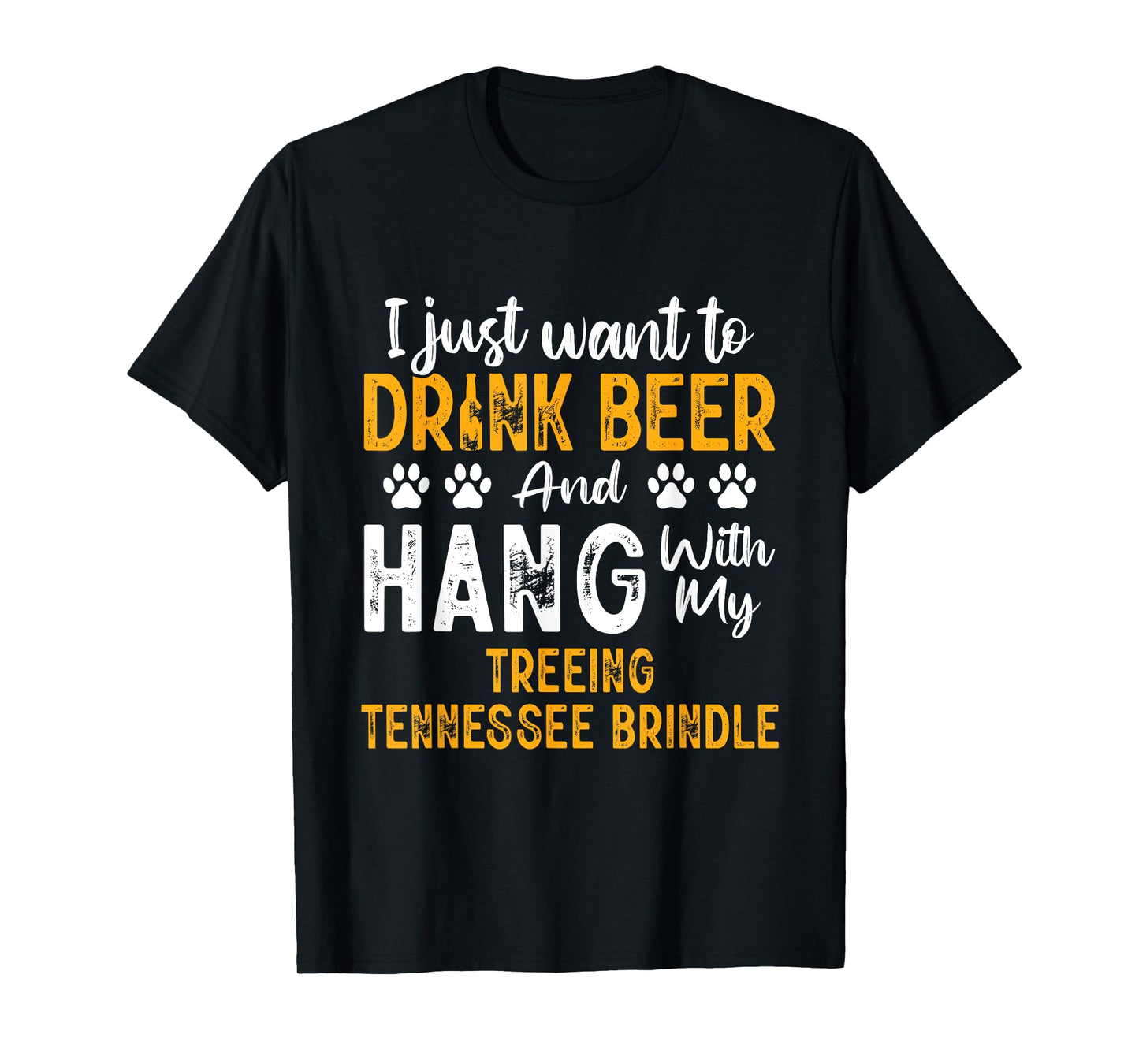 Drink Beer And Hang With My Treeing Tennessee Brindle Funny T-Shirt