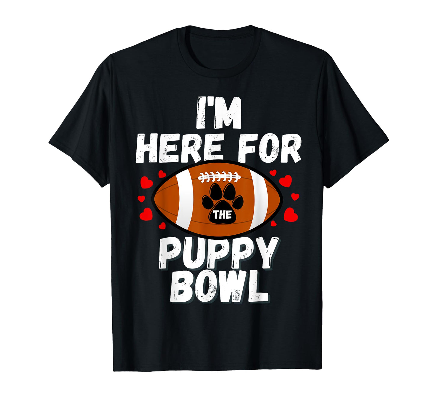 I'm Here For The Puppy Bowl Sunday Funny Dog Football Fan Men Women Girls Kids T-Shirt