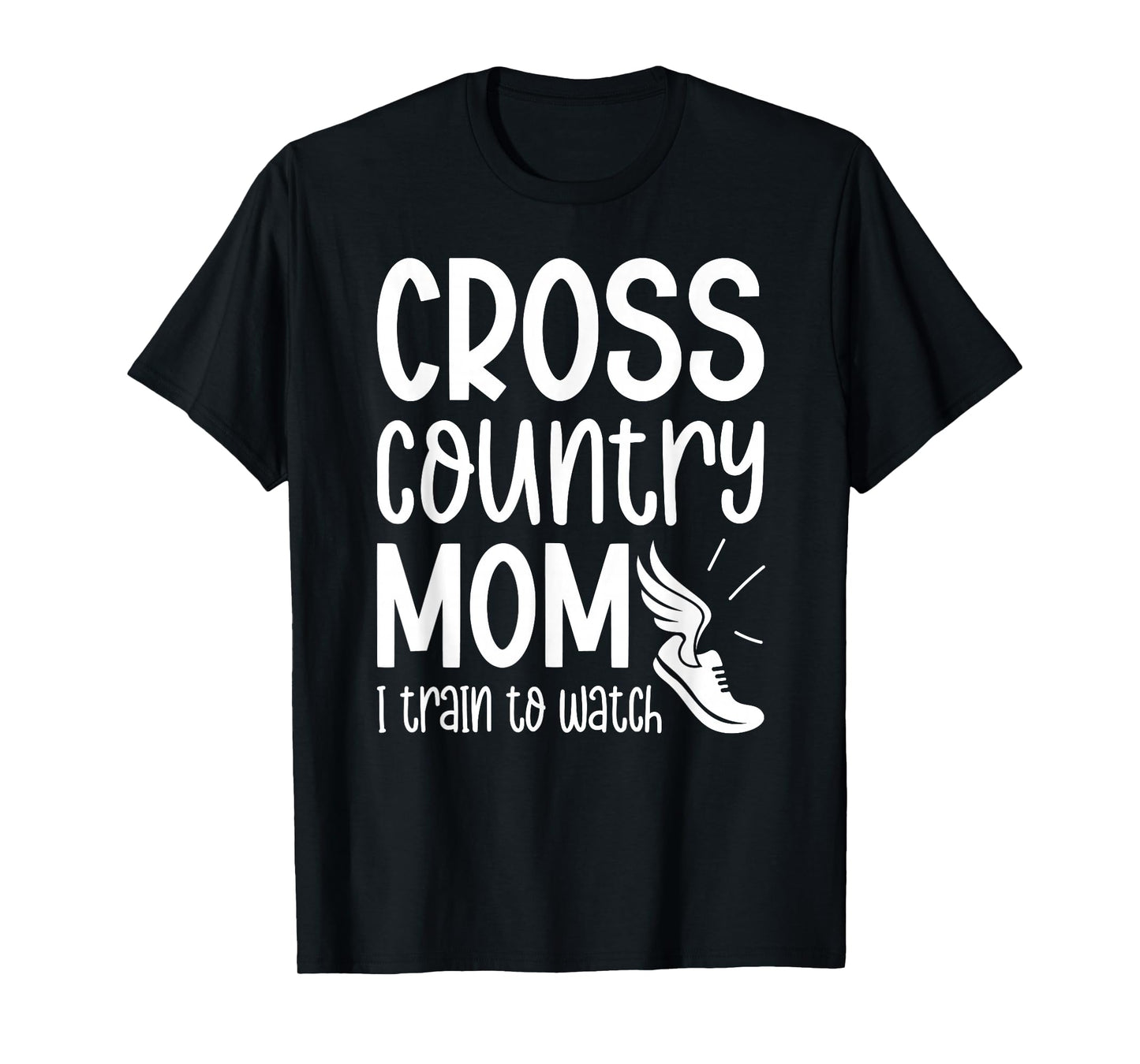 Cross Country Mom Funny Mom Of A Cross Country Runner Mother T-Shirt