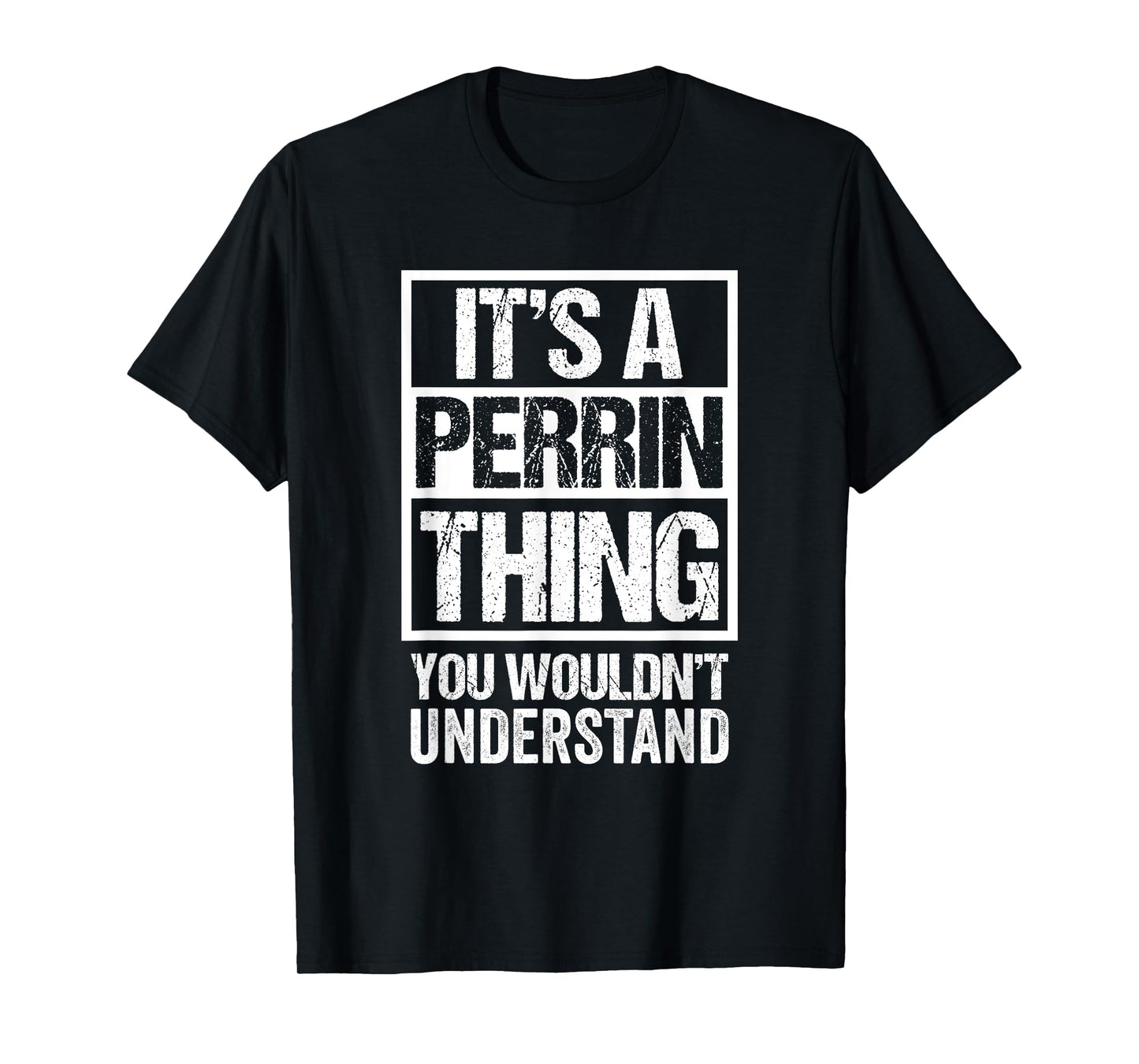 A Perrin Thing You Wouldn't Understand First Name Nickname T-Shirt