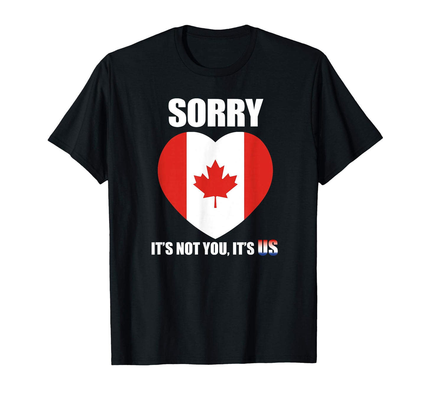 Funny Canada Sorry Apology Maple Leaf Heart Design T-Shirt