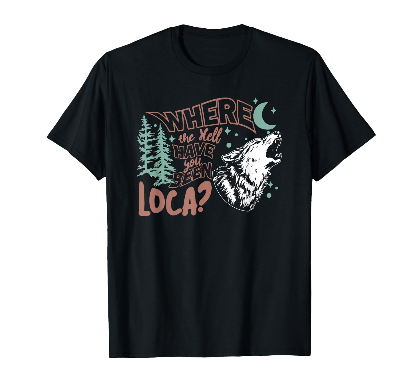 Where The Hell Have You Been Loca, Meme 90s T-Shirt