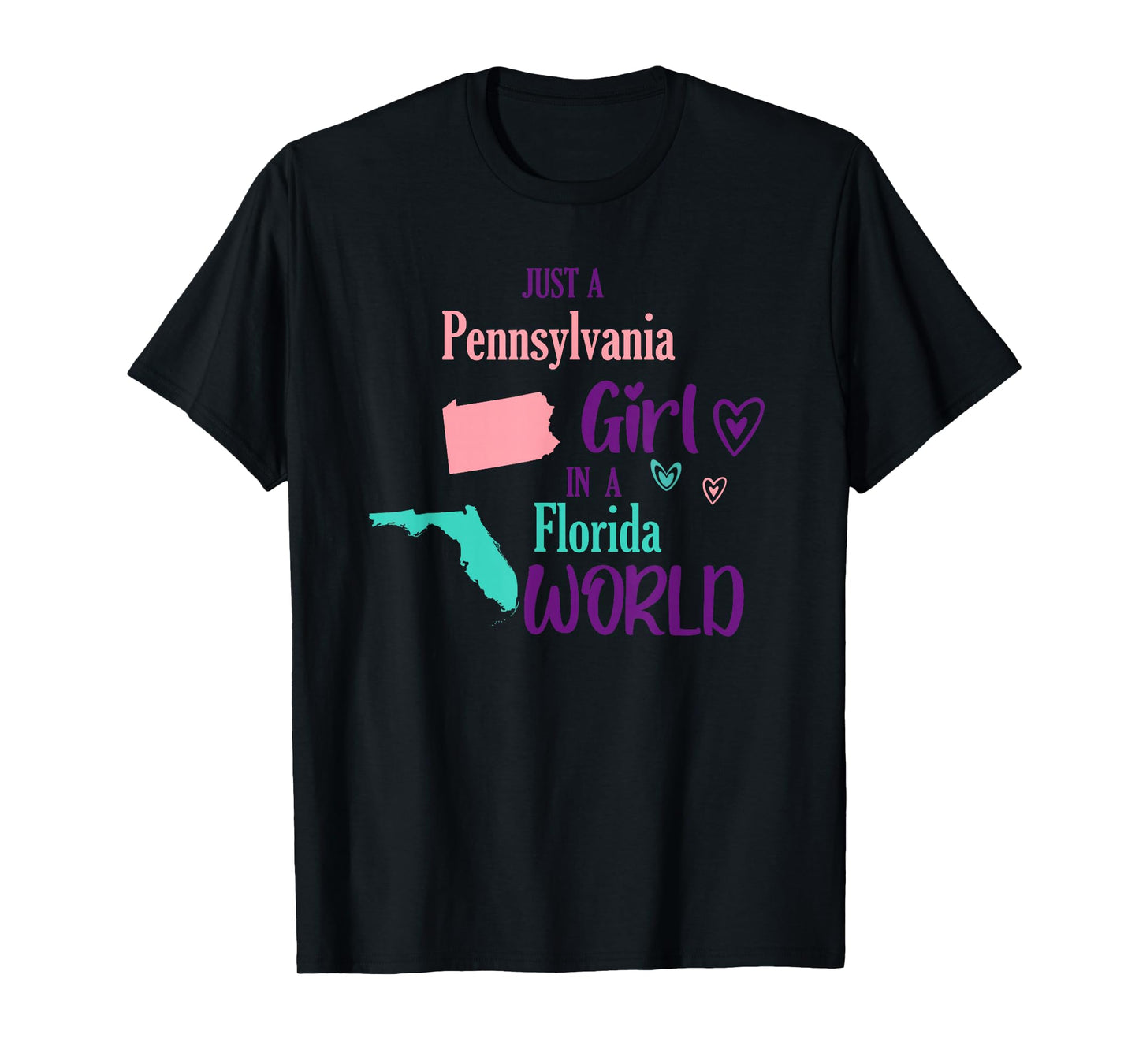 Proud girl Design Just a Pennsylvania girl in a Florida T-Shirt