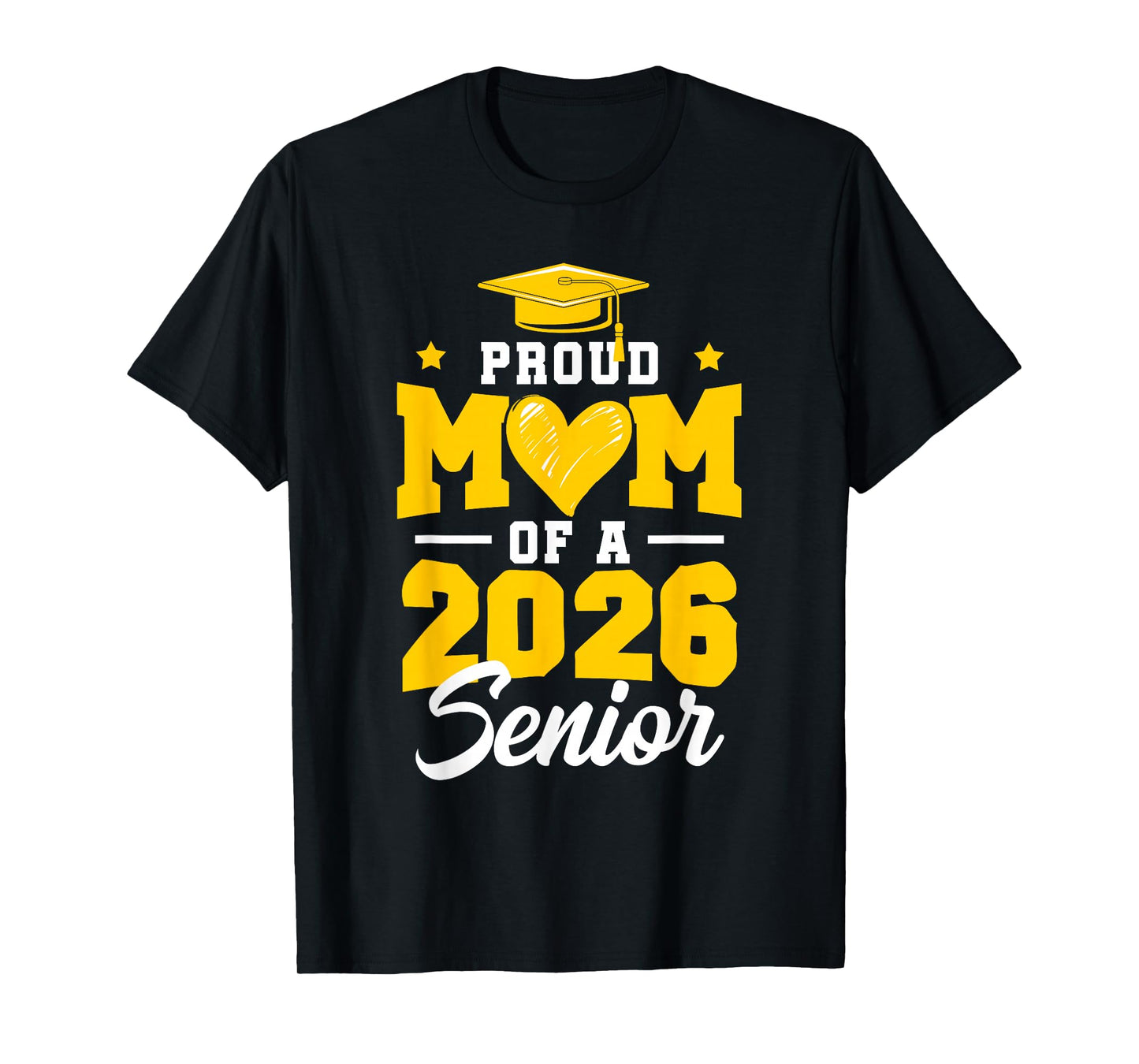 Proud Mom Of A Senior Class Of 2026 Senior Mom 2026 Yellow T-Shirt
