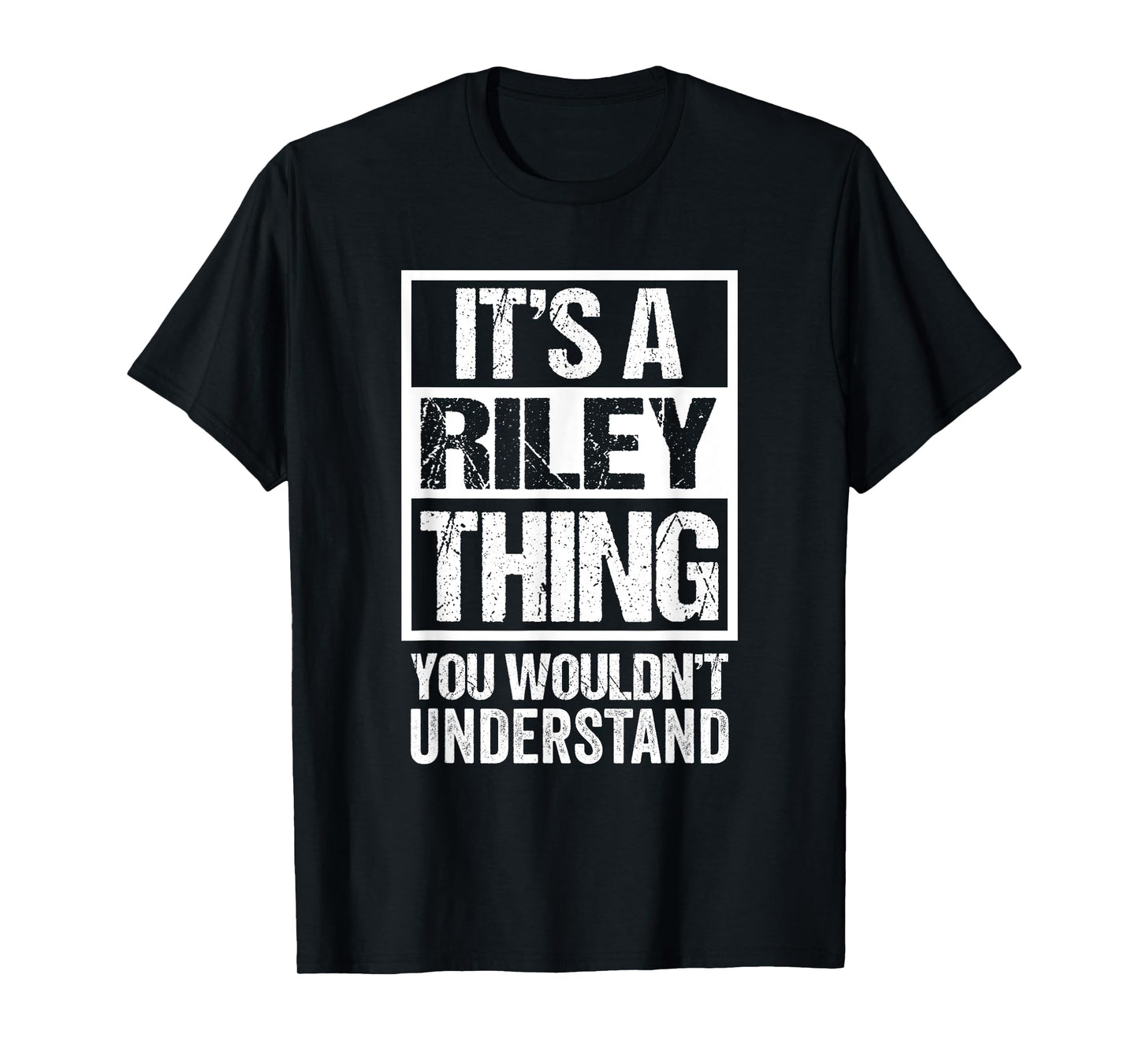 It's A Riley Thing You Wouldn't Understand Surname Name T-Shirt