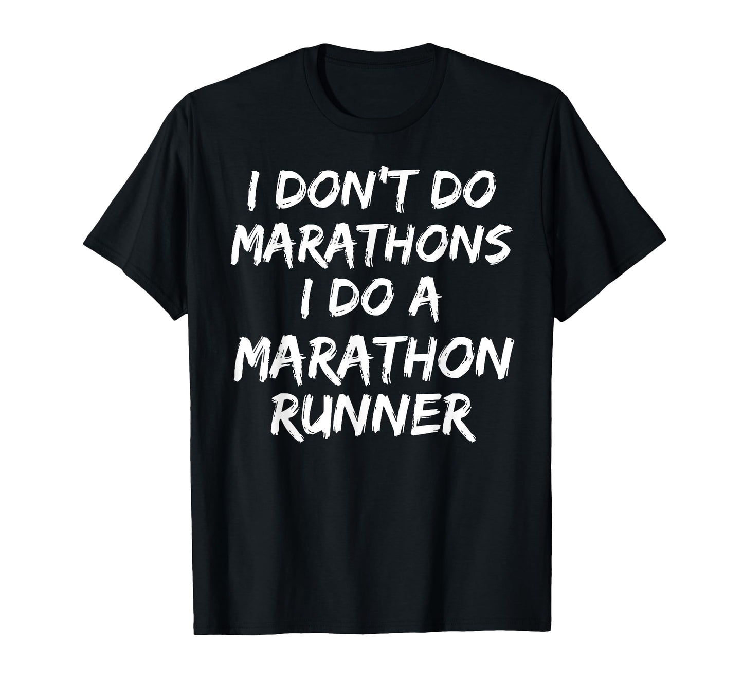 Funny Husband I Don't Do Marathons I Do a Marathon Runner T-Shirt