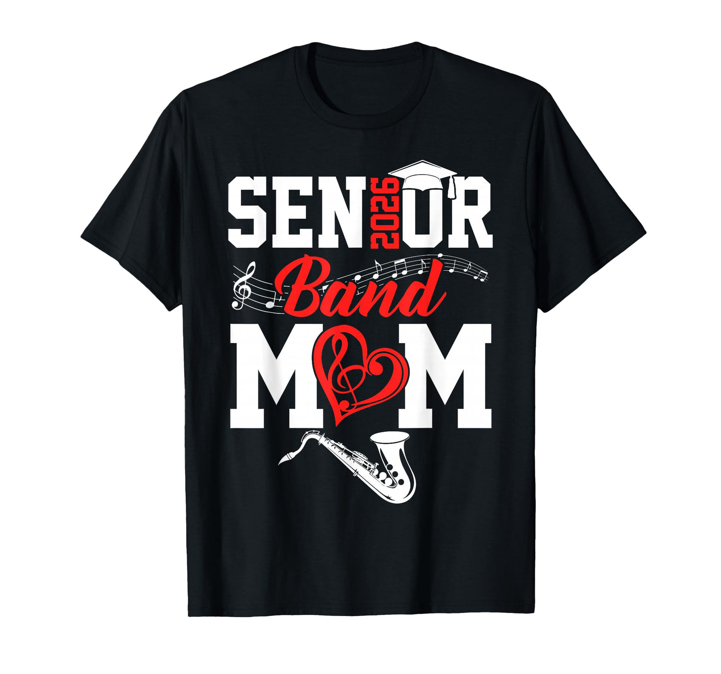 Senior Band Mom 2026 Marching Band Class Of 2026 Saxophone T-Shirt