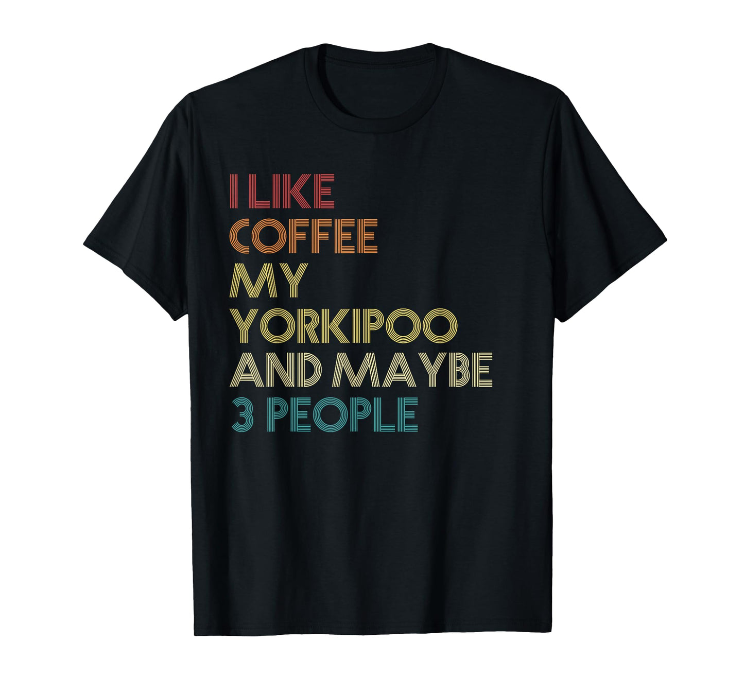 Yorkipoo Dog Owner Coffee Lovers Quote Funny Vintage Retro T-Shirt