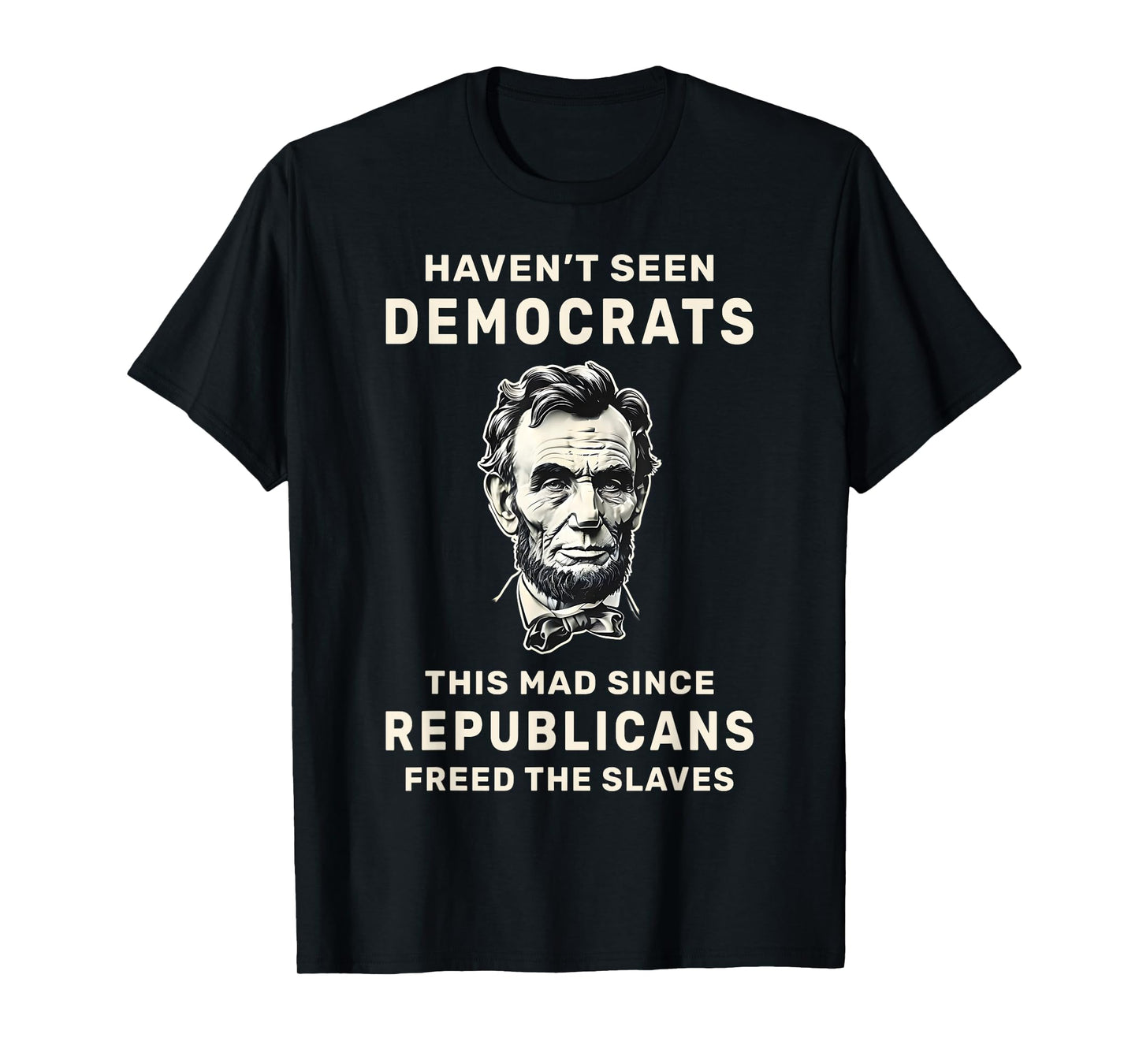 Haven't Seen Democrats This Mad Since Republicans Freed T-Shirt