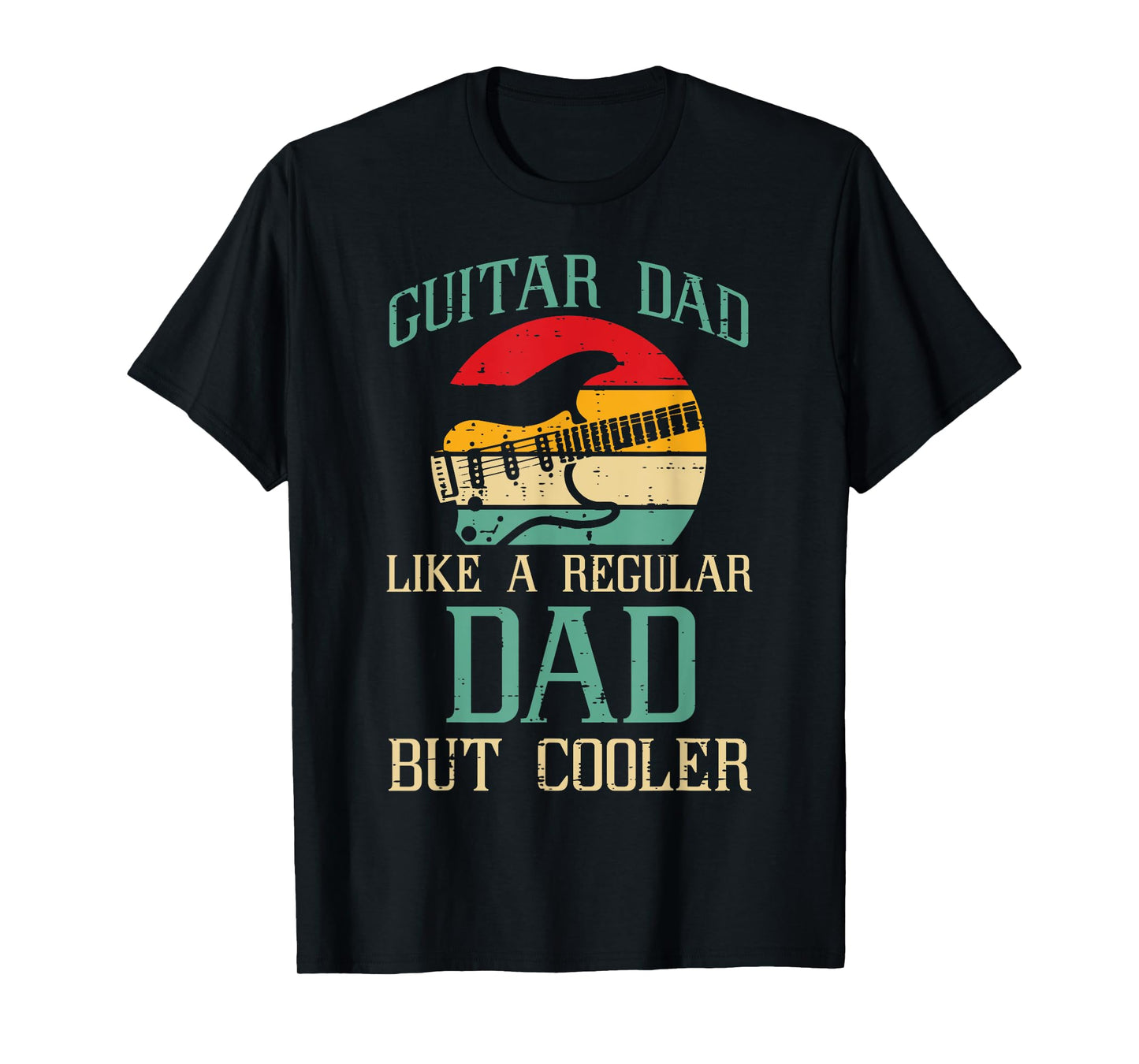 Guitar Dad Like Regular But Cooler Funny Fathers Day Papa T-Shirt