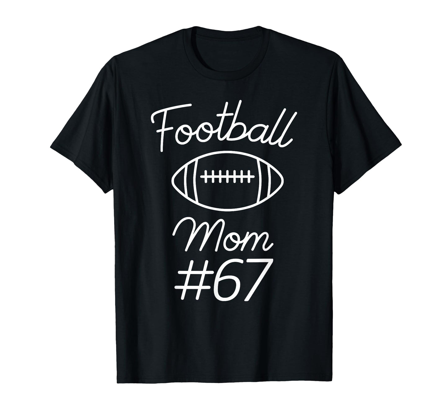 Football Mom Number 67 Biggest Fan Woman Team Game My Son T-Shirt