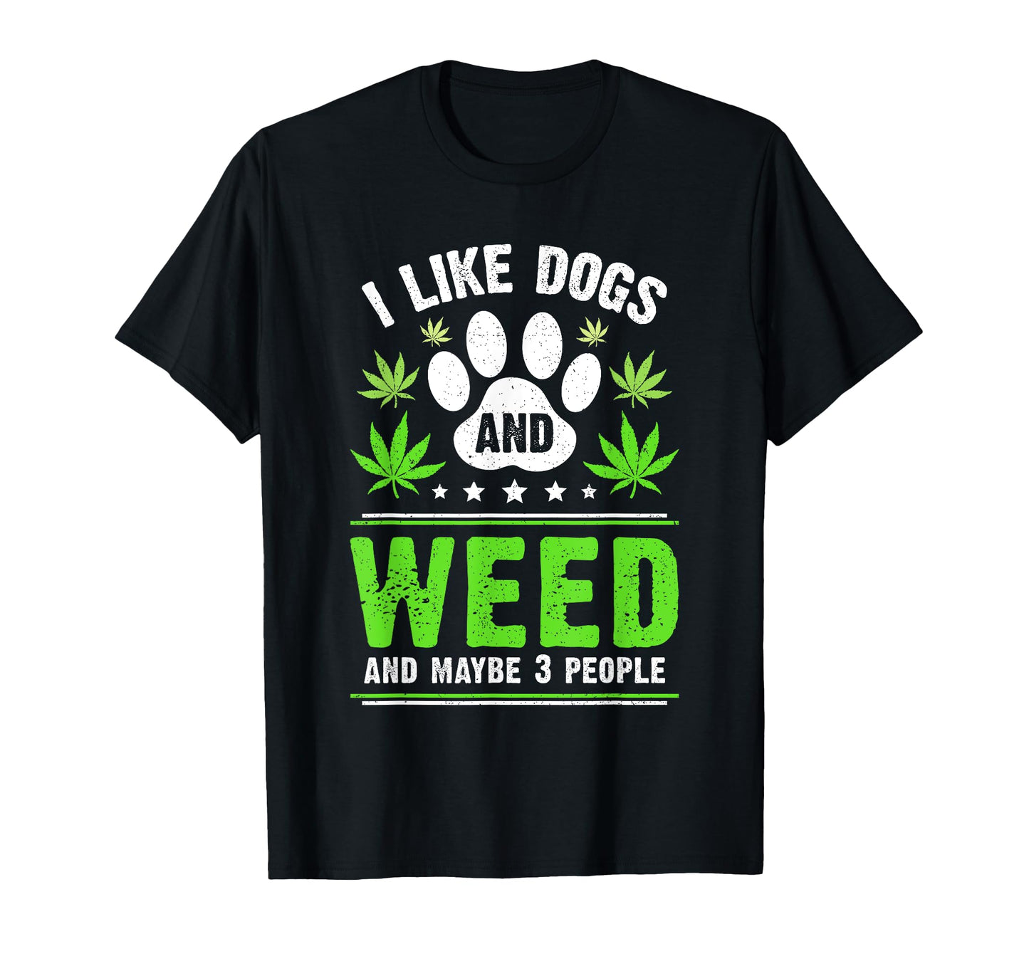 Funny Cannabis I Like Dogs And Weed Cannabis Marijuana T-Shirt