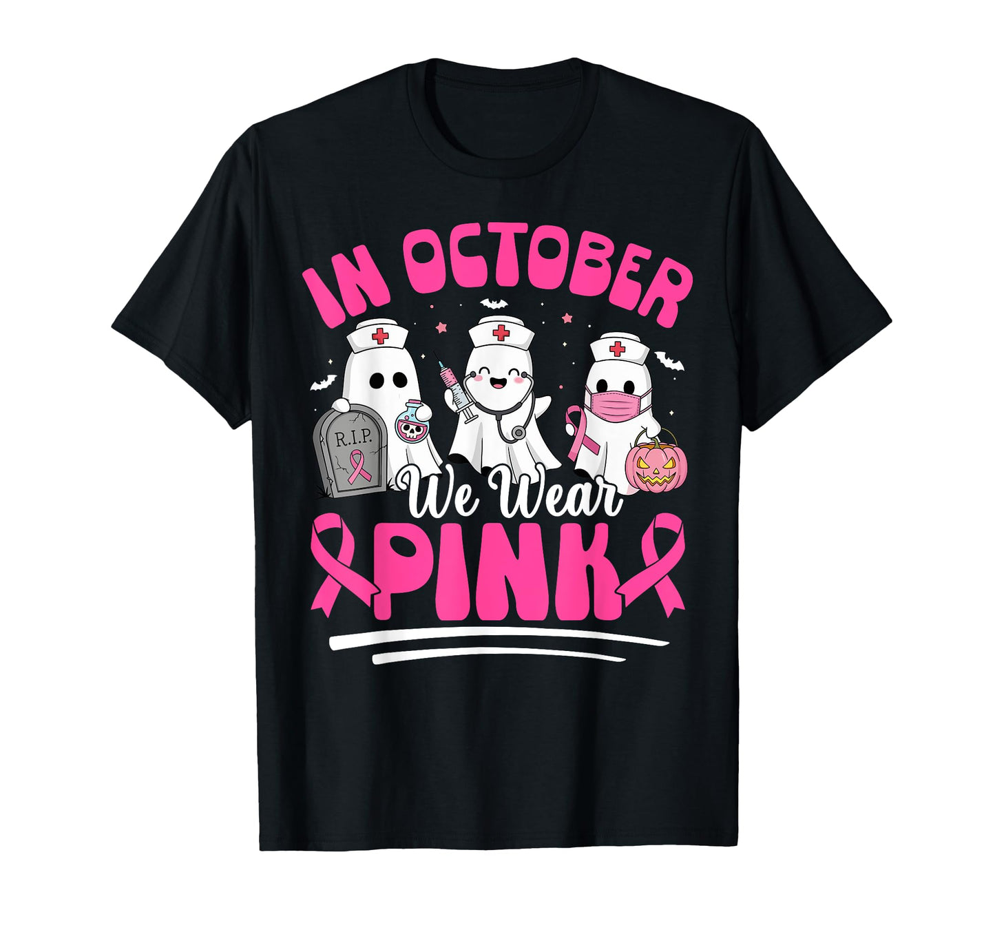 In October We Wear Pink Nurse Ghost Halloween Breast Cancer T-Shirt
