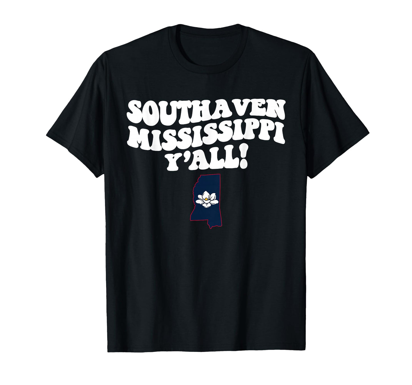 Southaven Mississippi Y'all MS Southern Vacation T-Shirt