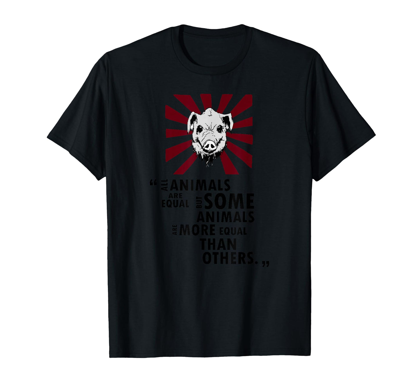 Epic Threadz - Some Animals Are More Equal Than Others Quote T-Shirt